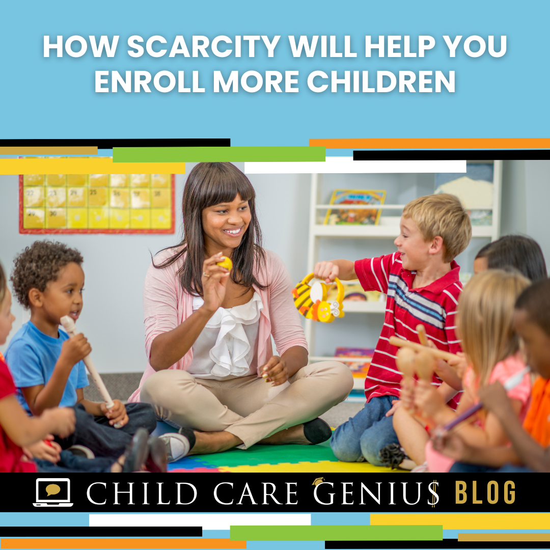 How Scarcity will help you enroll more children