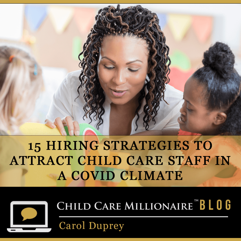 Read more about the article 15 Hiring Strategies to Attract Child Care Staff in a COVID Climate