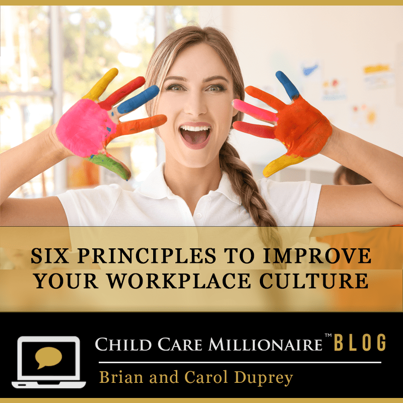 Read more about the article Six Principles to Improve Your Workplace Culture