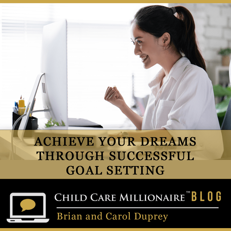 Achieve Your Dreams Through Successful Goal Setting