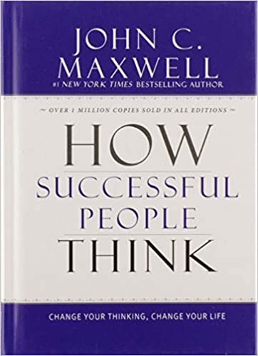 How Successful People Think - John Maxwell