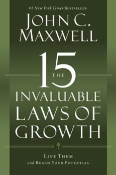 The 15 invaluable laws of growth - john maxwell