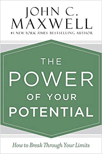 The Power of Your Potential - How to Break Through Your Limits - John Maxwell