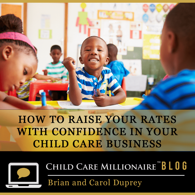 How to raise your rates with confidence in your Child Care Business