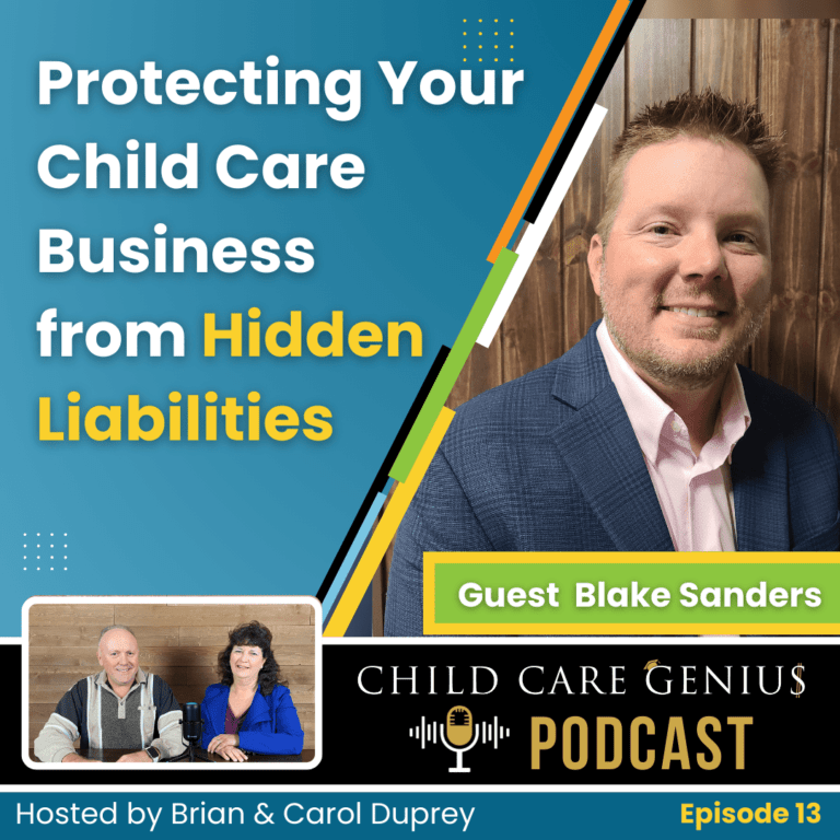 Read more about the article E13 – Protecting Your Child Care Business from Hidden Liabilities with Blake Sanders