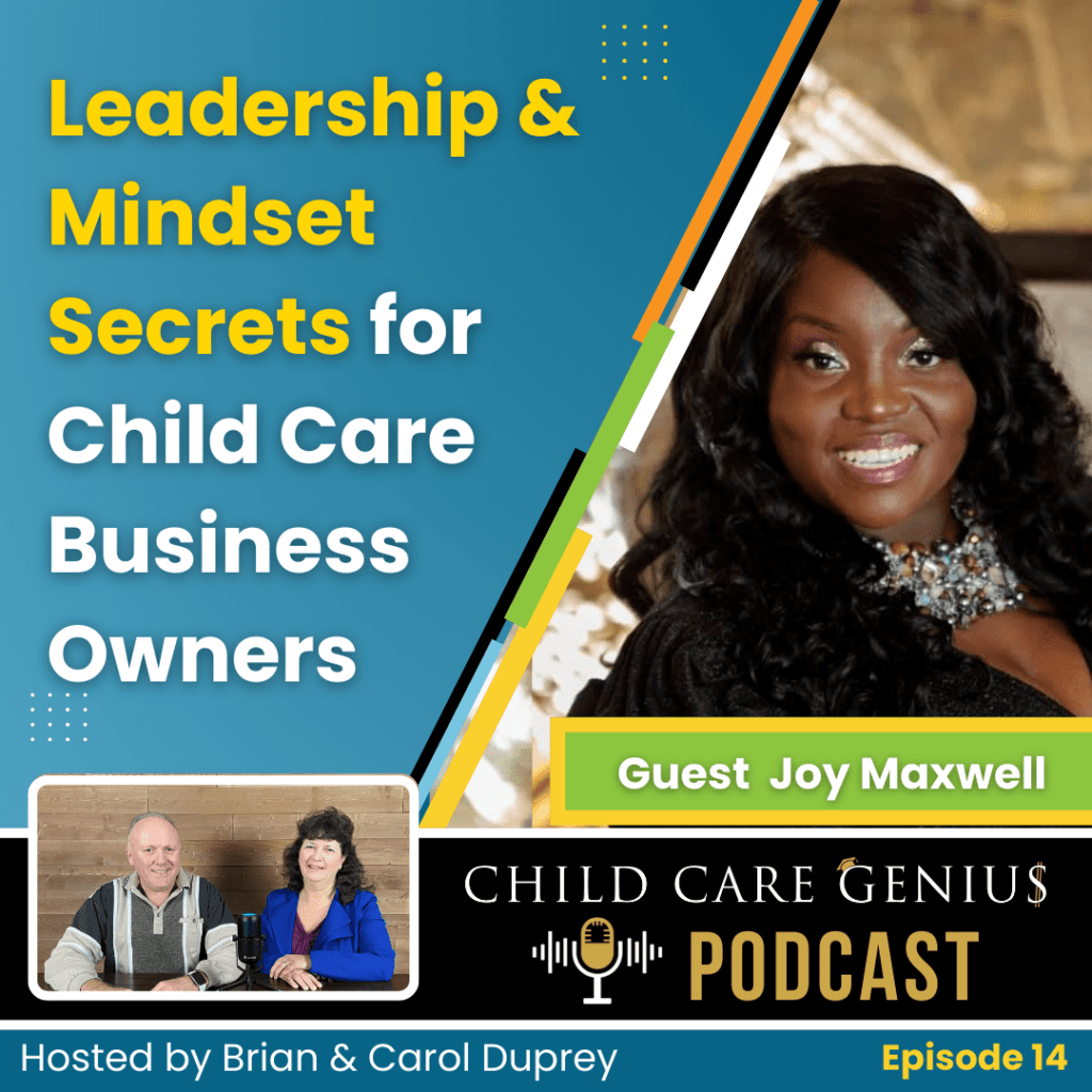 E14 - Leadership & Mindset Secrets for Child Care Business Owners with Joy Maxwell
