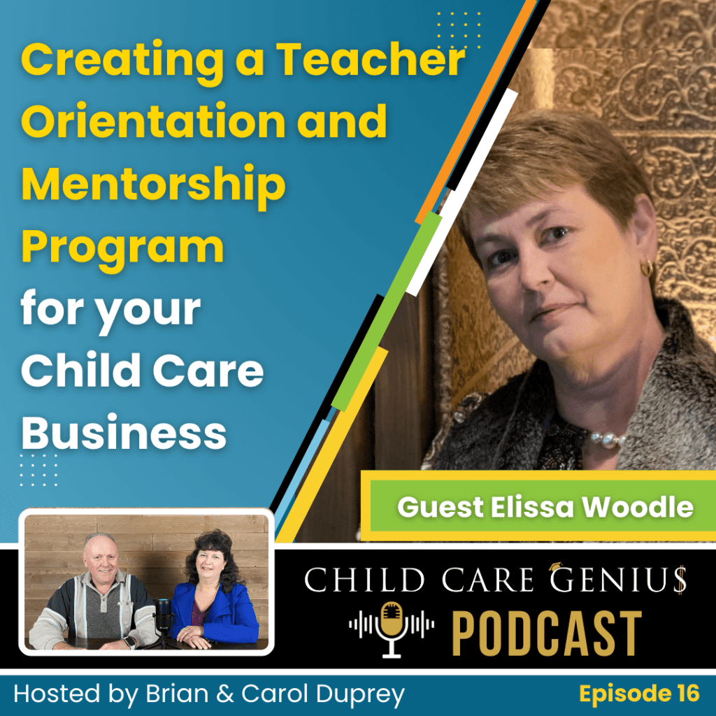 E16 - Creating a Teacher Orientation and Mentorship Program for your Child Care Business with Elissa Woodle