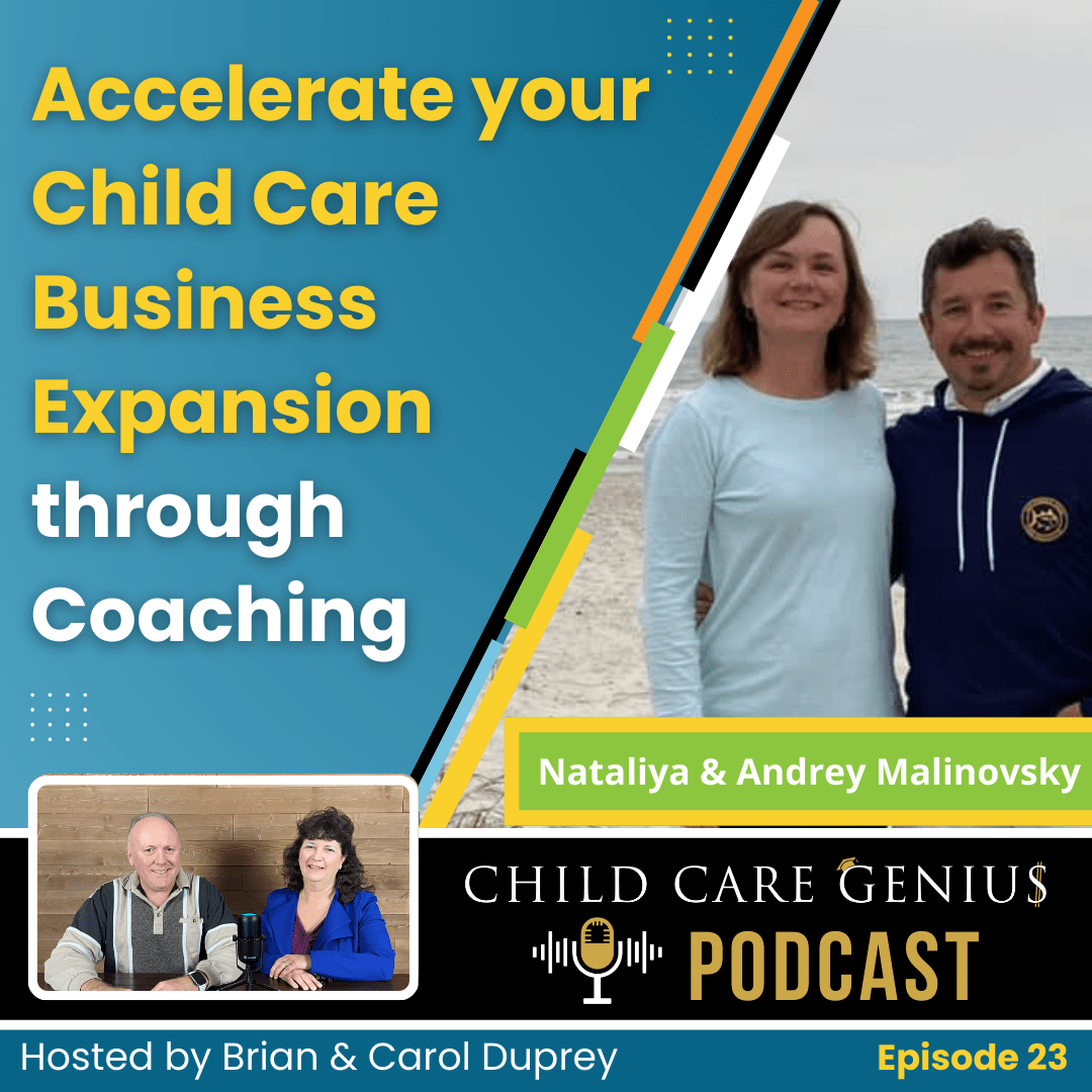 Read more about the article E23 – Accelerate your Child Care Business Expansion through Coaching with  Nataliya & Andrey Malinovsky
