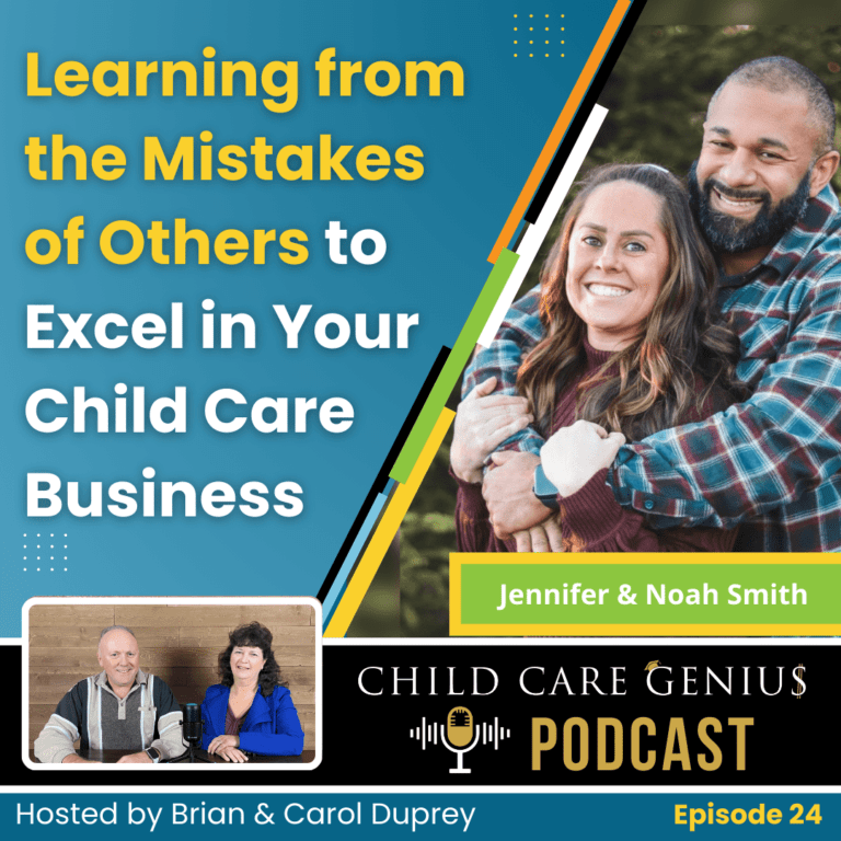 Read more about the article E24 – Learning from the Mistakes of Others to Excel in Your Child Care Business with Jennifer & Noah Smith