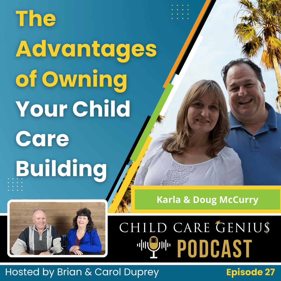 Read more about the article E27 – The Advantages of Owning Your Child Care Building with Karla and Doug McCurry