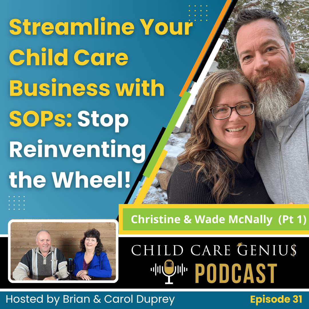Read more about the article E31 -Streamline your Child Care Business with SOPs: Stop Reinventing the Wheel! with Christine and Wade McNally