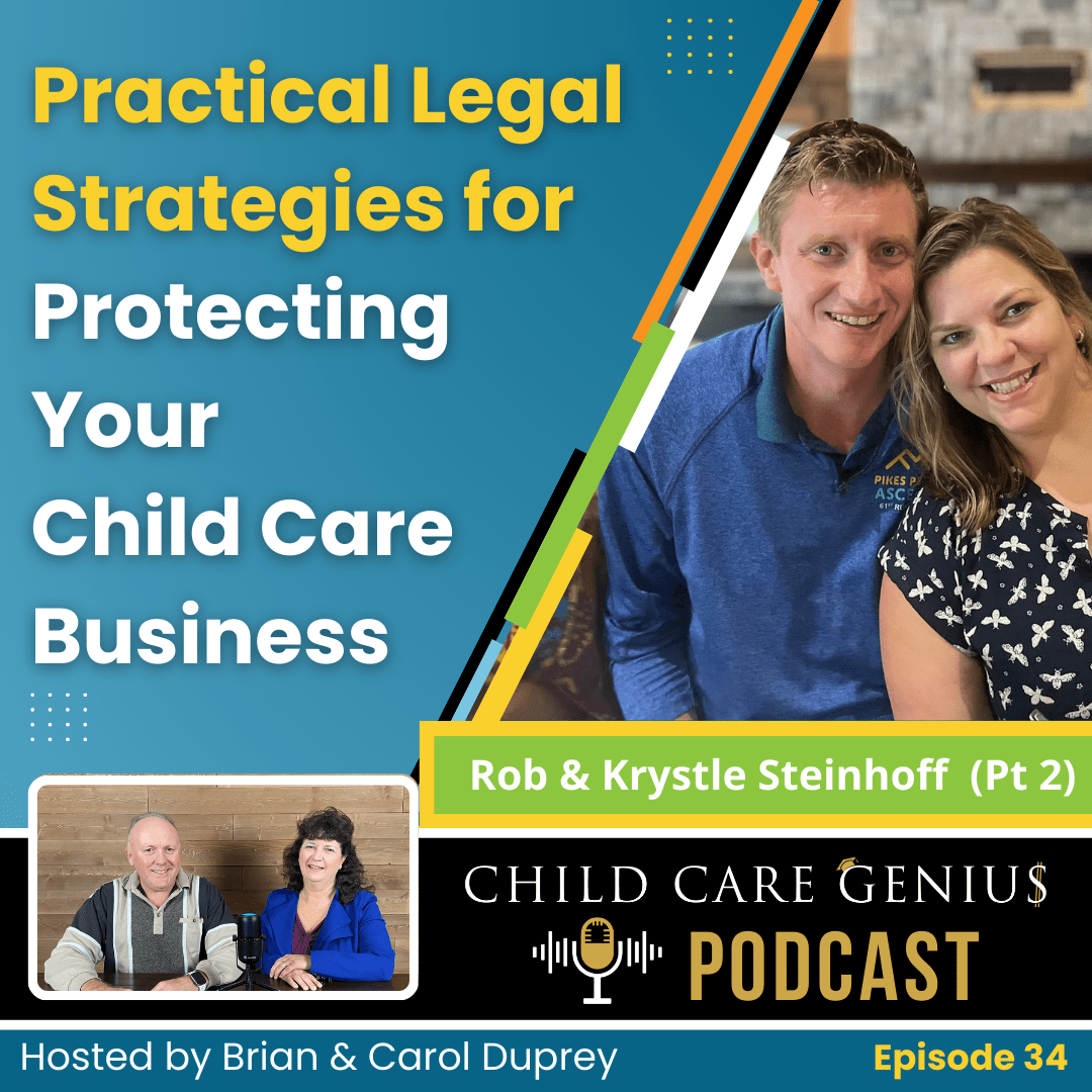 Read more about the article E34 – Practical Legal Strategies for Protecting Your Child Care Business with Rob and Krystle Steinhoff