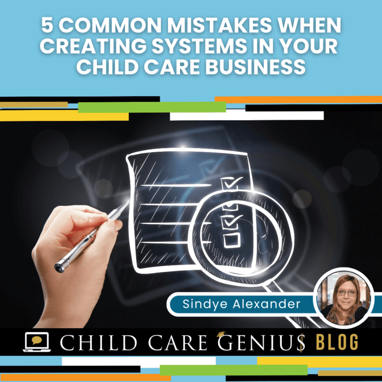 Read more about the article 5 Common Mistakes When Creating Systems in Your Child Care Business