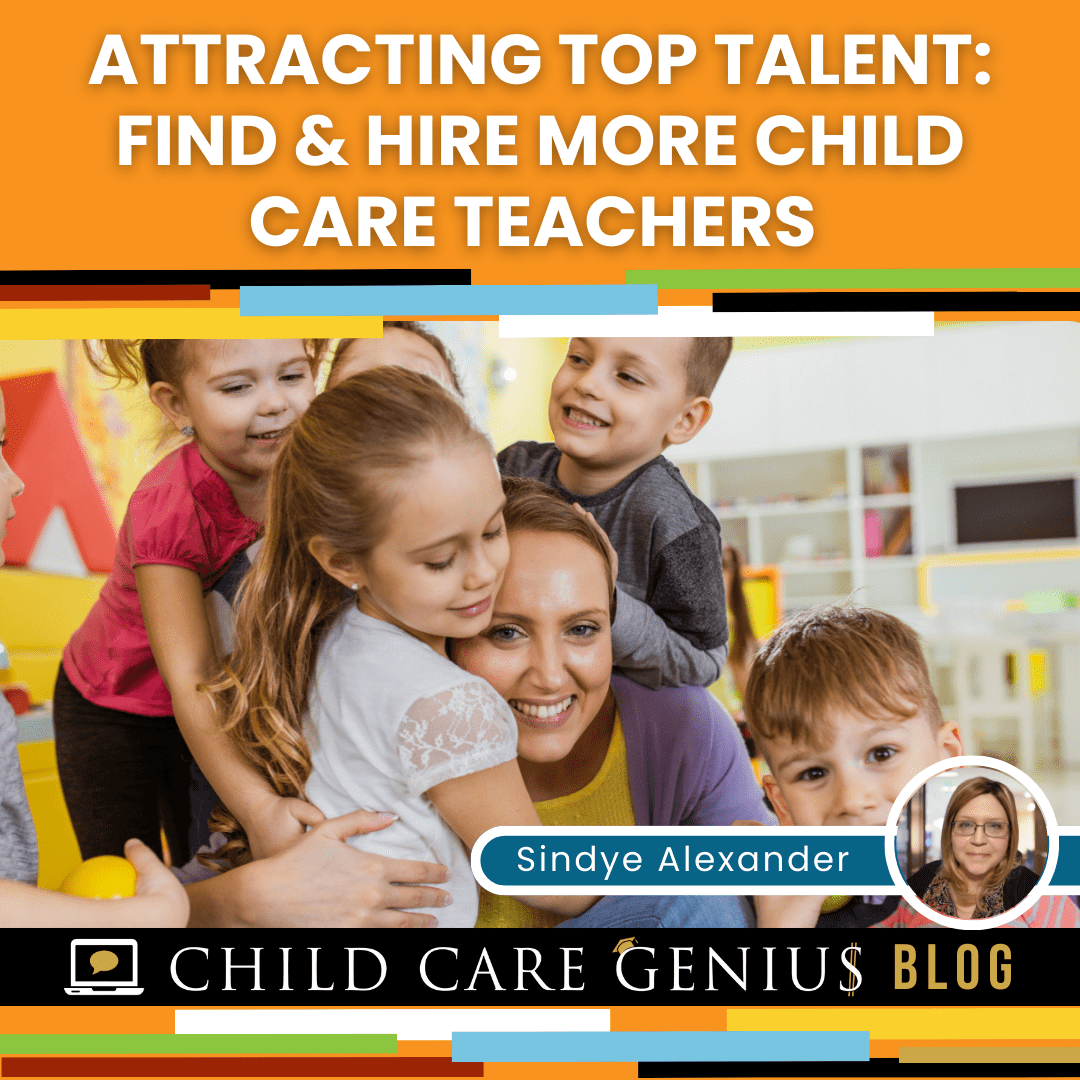 Read more about the article Attracting Top Talent – Find and Hire More Child Care Teachers