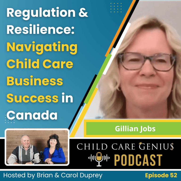 Read more about the article E52 – Regulation & Resilience: Navigating Child Care Business Success in Canada with Gillian Jobs