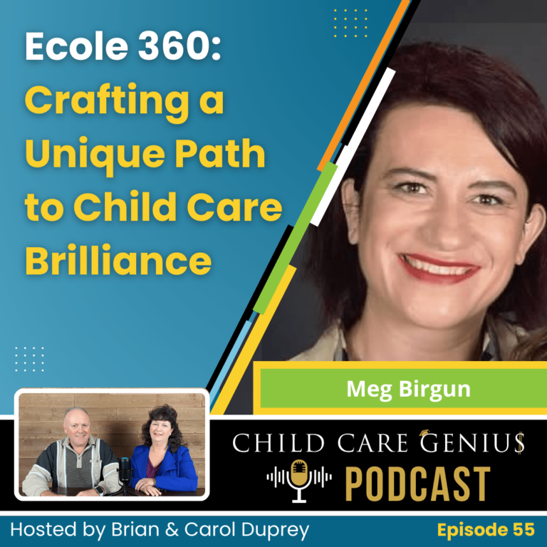 Read more about the article E55 – Ecole 360: Crafting a Unique Path to Child Care Brilliance with Meg Birgun