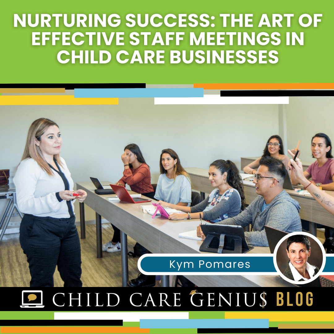 Read more about the article Nurturing Success: The Art of Effective Staff Meetings in Child Care Businesses
