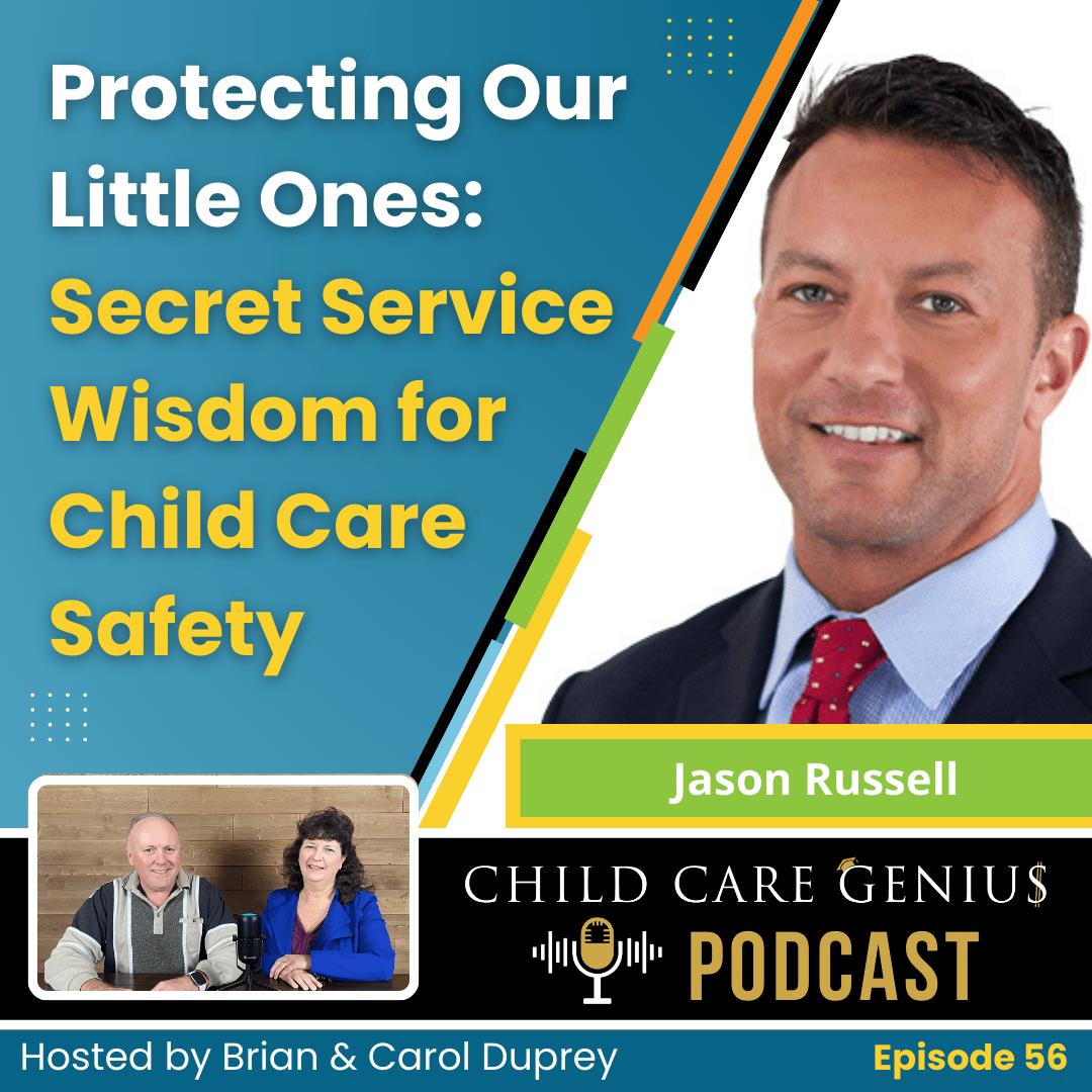 E56 - Protecting Our Little Ones: Secret Service Wisdom for Child Care Safety with Jason Russell