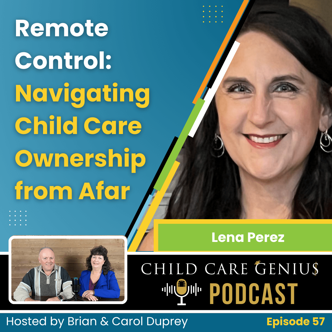 E57 - Remote Control: Navigating Childcare Ownership from Afar with Lena Perez