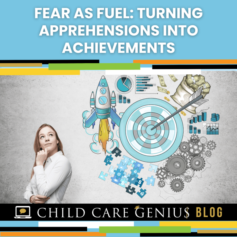 Read more about the article Fear as Fuel: Turning Child Care Business Owners’ Apprehensions into Achievements