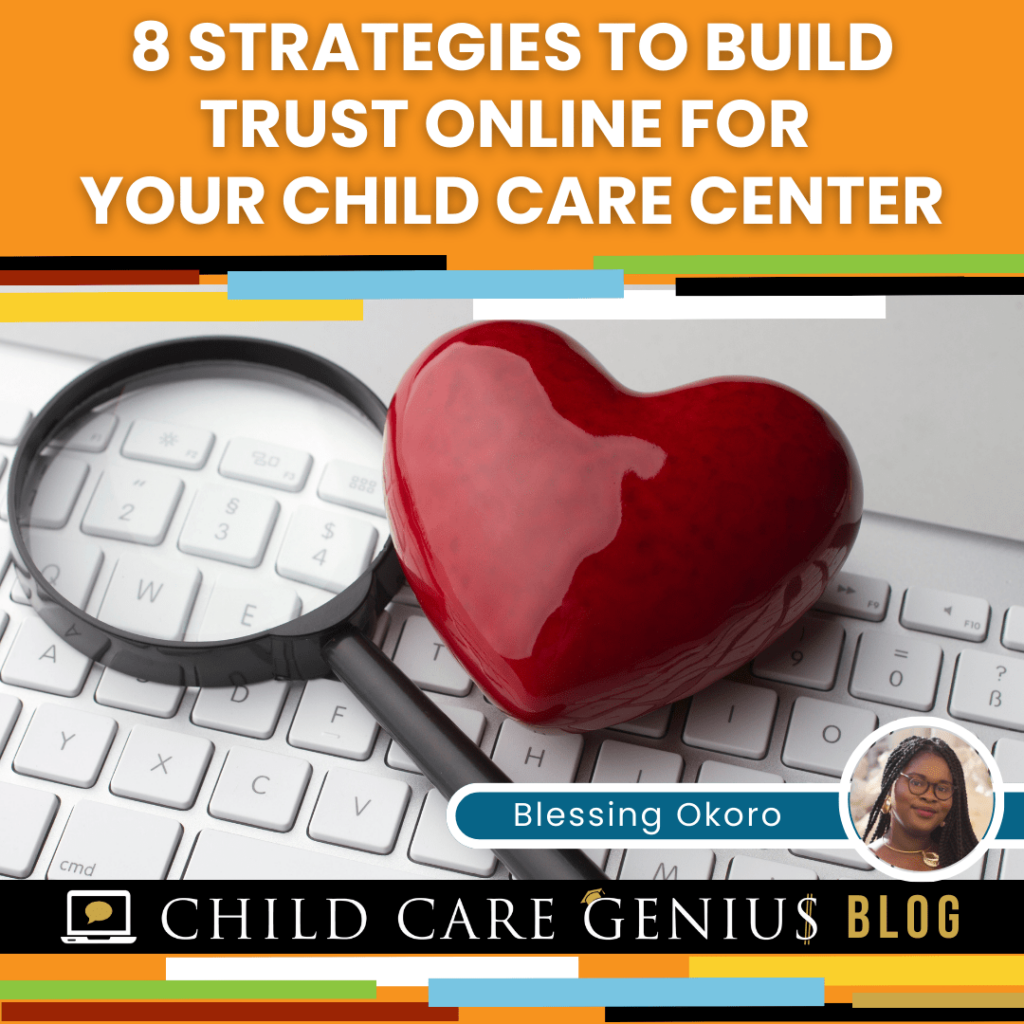 8 Strategies to Build Trust Online for your Child Care Center